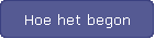 Hoe het begon